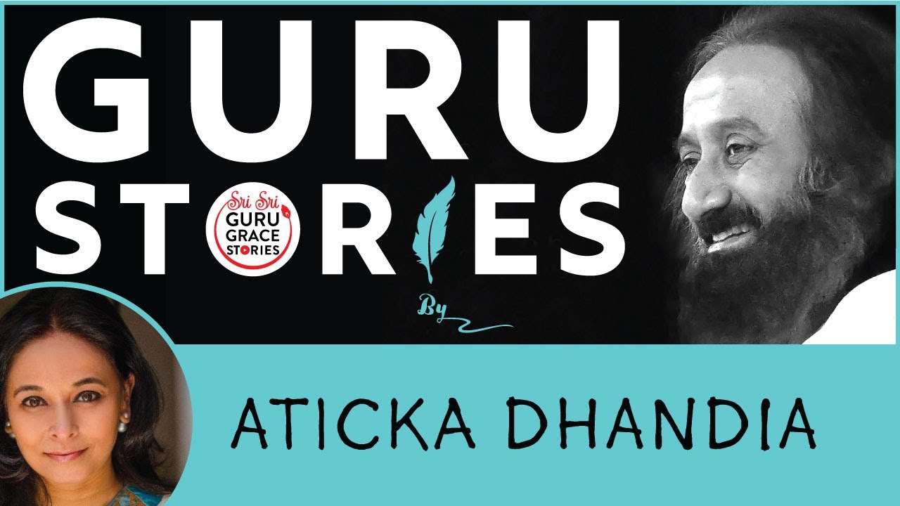 Gurustories with Aticka Dhandia @gurudev @artofliving-official