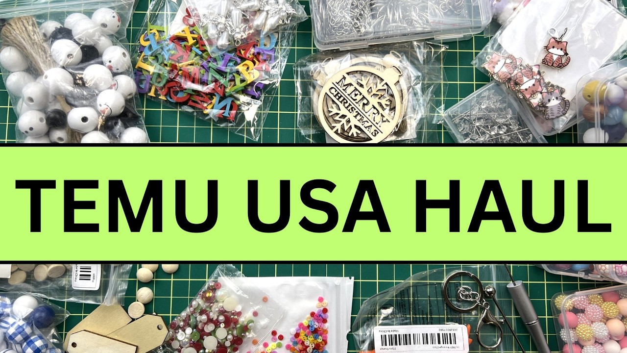 Temu Haul 1 - Crafting Fun - ordered from the US site