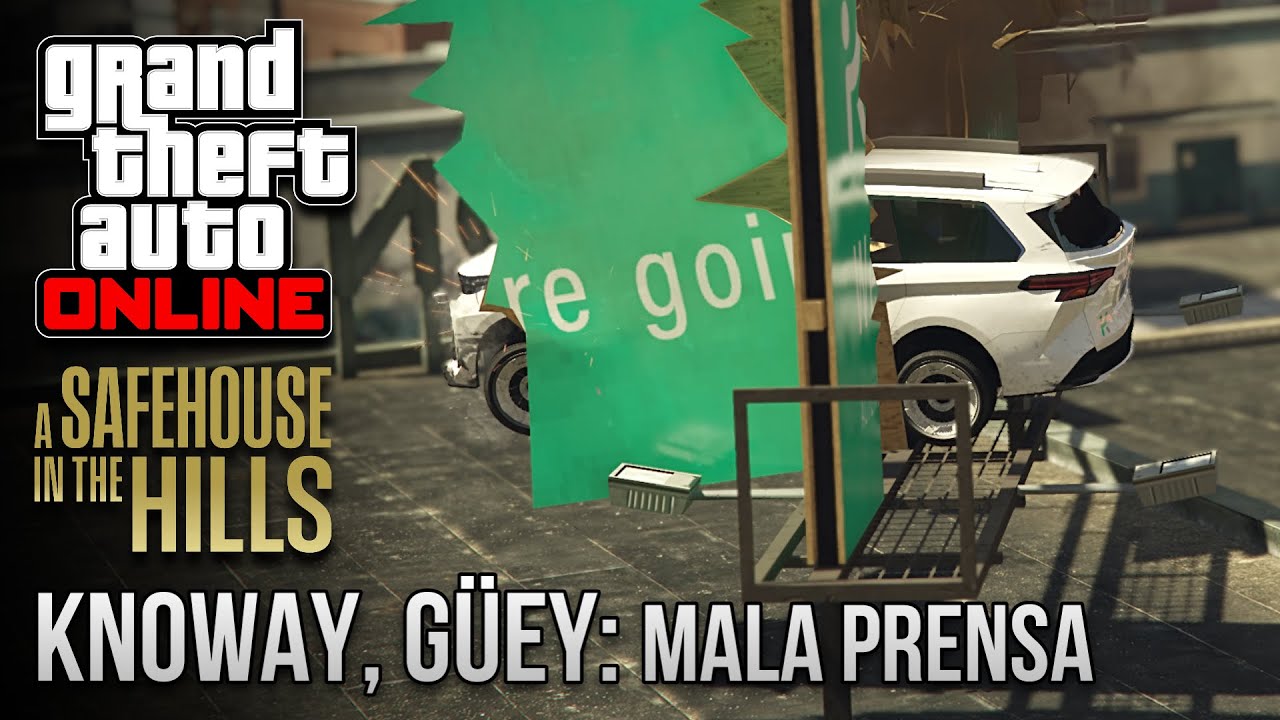 GTA Online - KnoWay, güey: Mala prensa [Solo/Difícil]