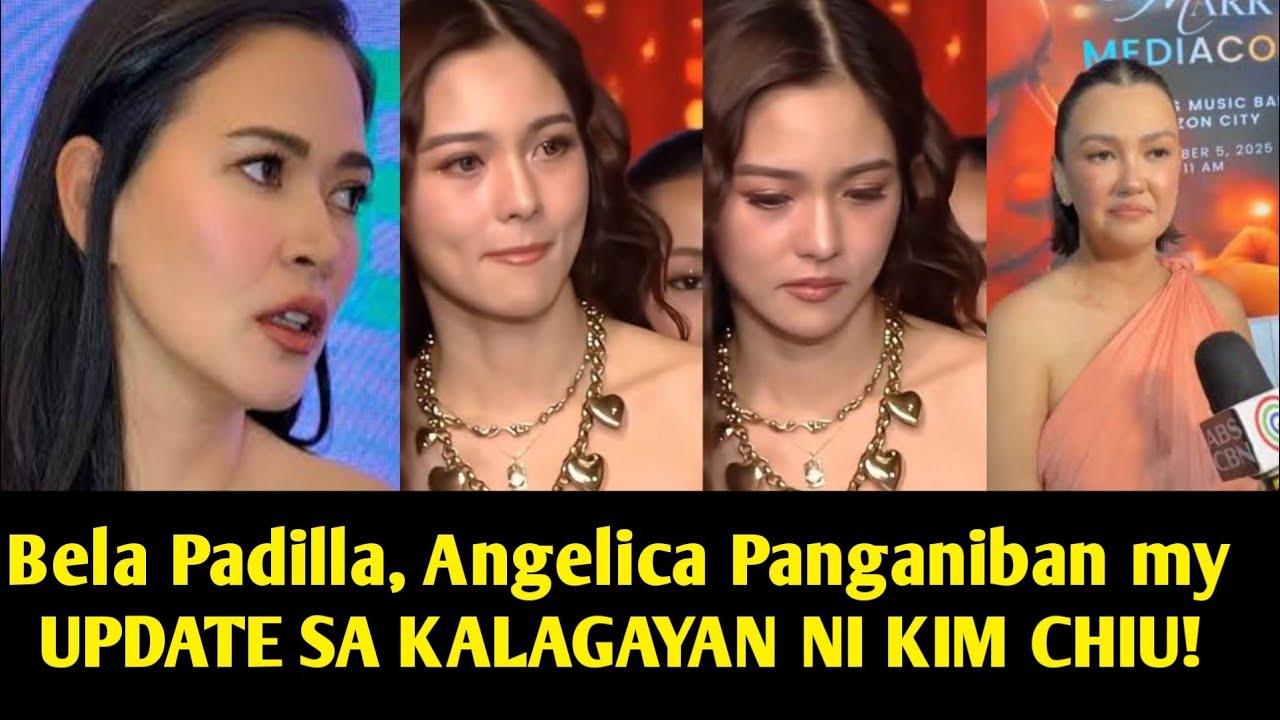 Bela Padilla, Angelica Panganiban ng UPDATE SA KALAGAYAN NI KIM CHIU matapos KASOHAN ANG KAPATID