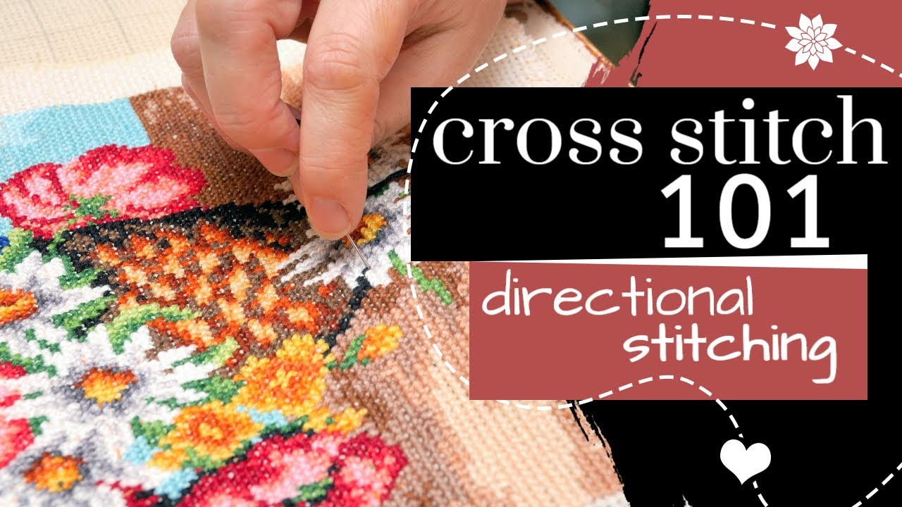 Cross Stitch 101: Keeping Your Stitches in the Same Direction | Embroidery Tutorial