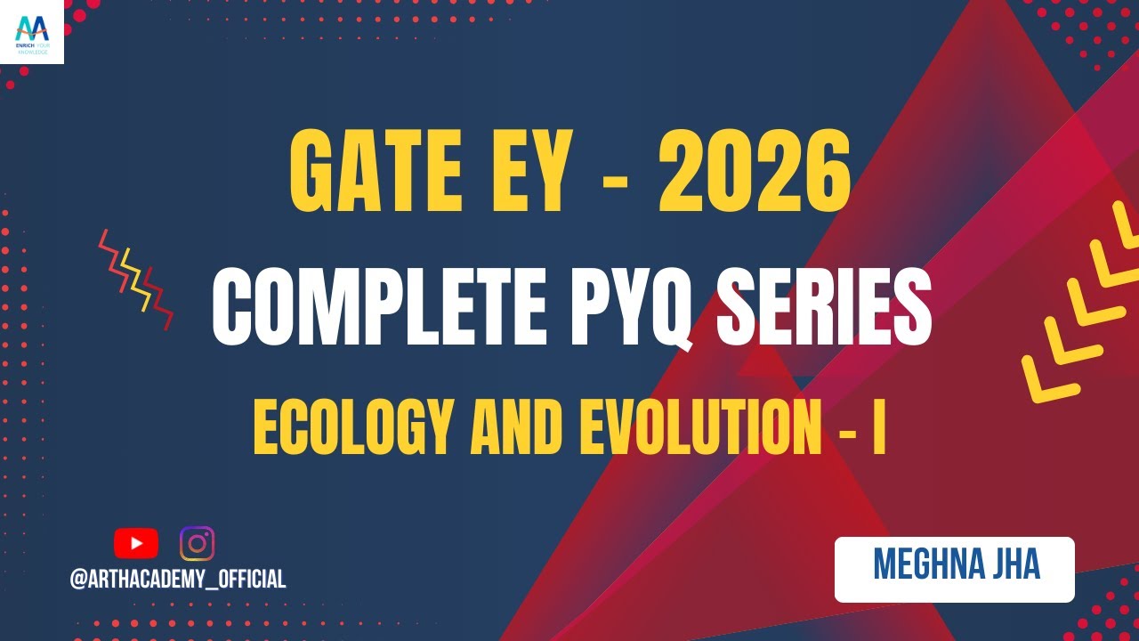 GATE - EY 2026 | Complete PYQ Series - ECOLOGY AND EVOLUTION (2022) (Part I) | Meghna Jha