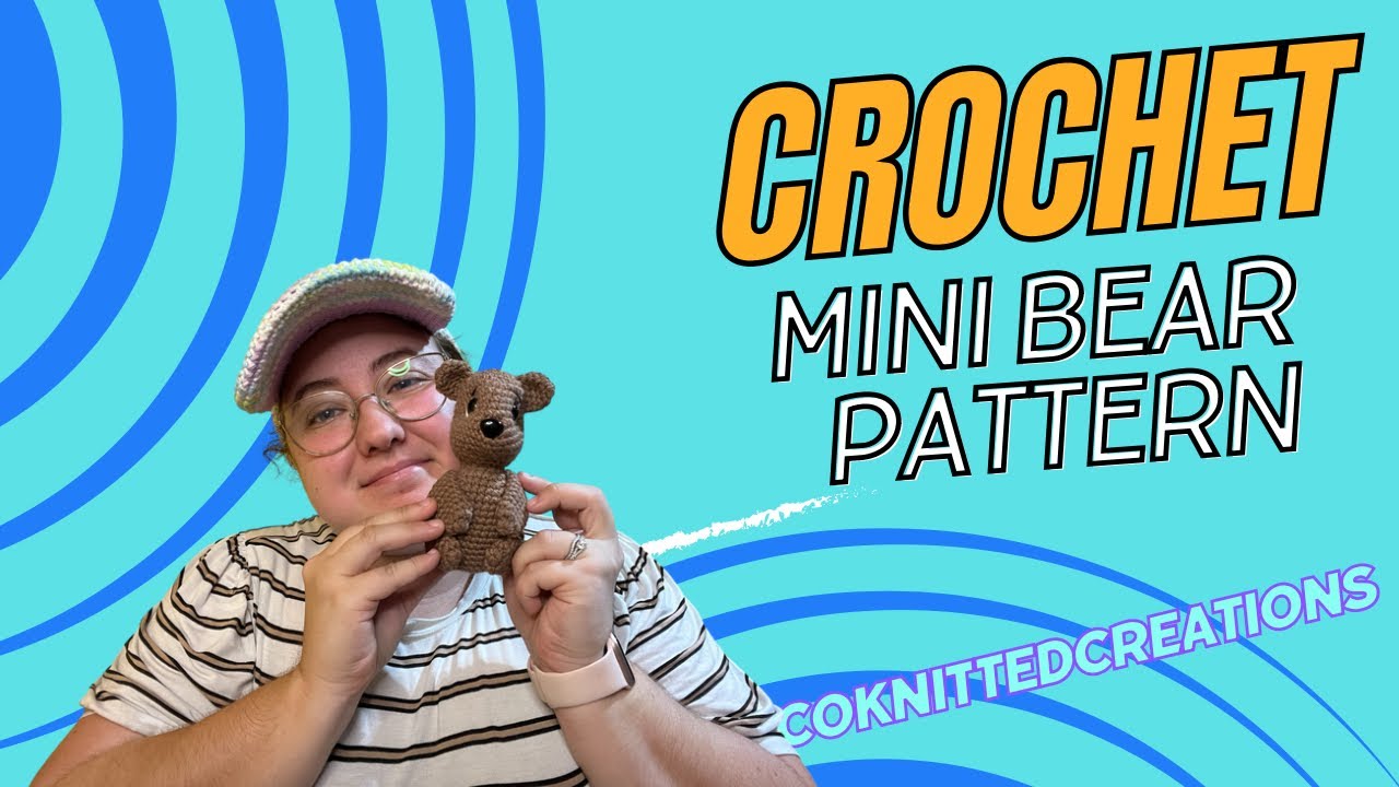 Mini Bear Crochet Tutorial For Kits and Pattern