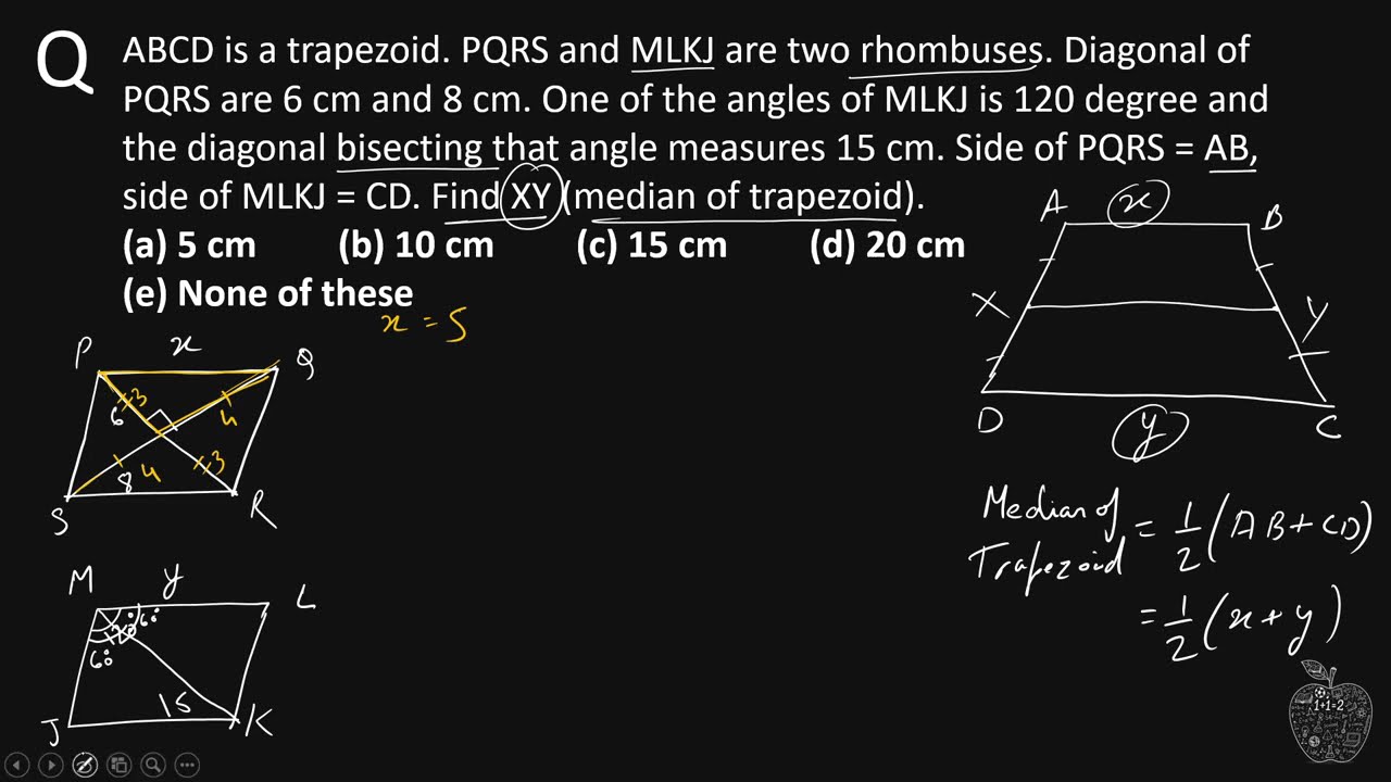 ABCD is a trapezoid  PQRS and MLKJ are two rhombuses  Diagonal of PQRS are 6 cm and 8 cm  One of the