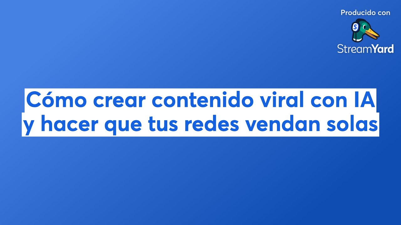 C&oacute;mo crear contenido viral con IA y hacer que tus redes vendan solas