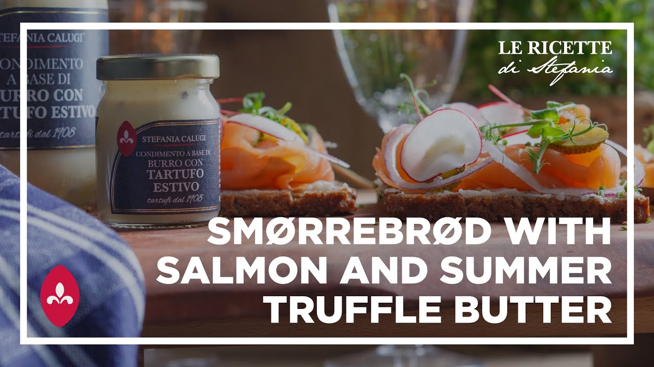 Smørrebrød with Salmon and Summer Truffle Butter Stefania Calugi