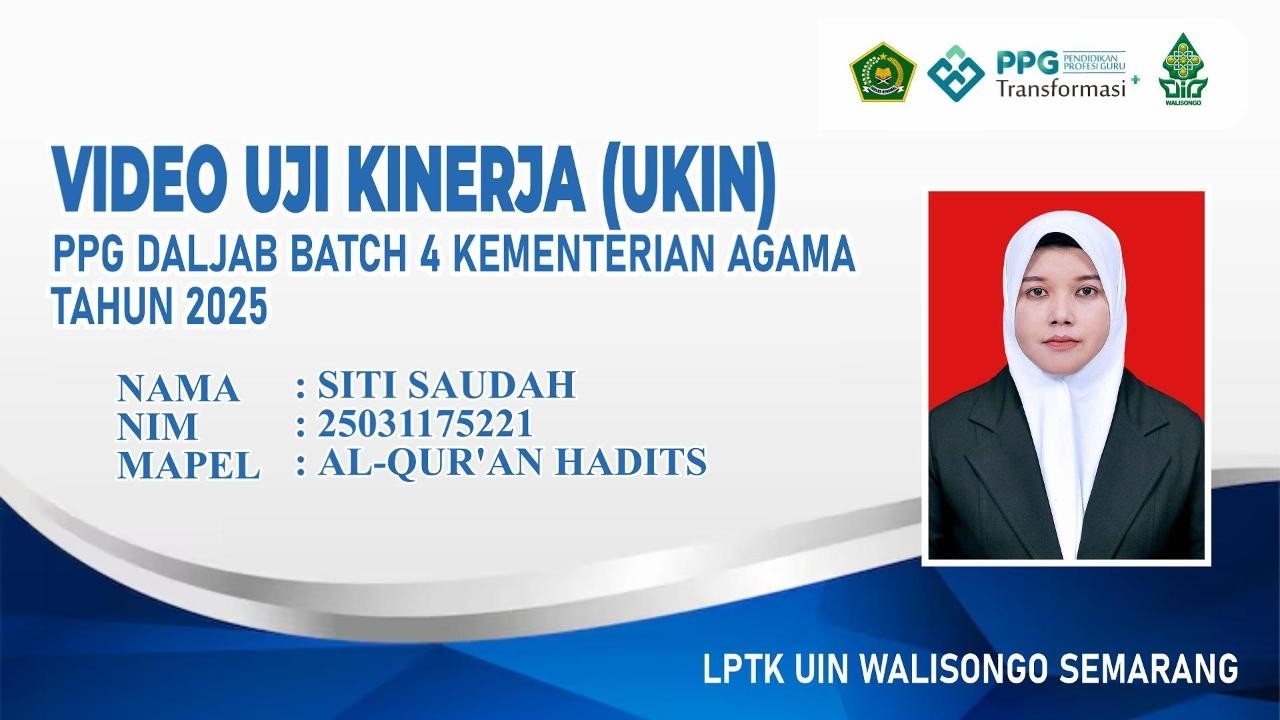 VIDEO PEMBELAJARAN UKIN PPG DALJAB BATCH 4 LPTK UIN WALISONGO SEMARANG TAHUN 2025  |  SITI SAUDAH