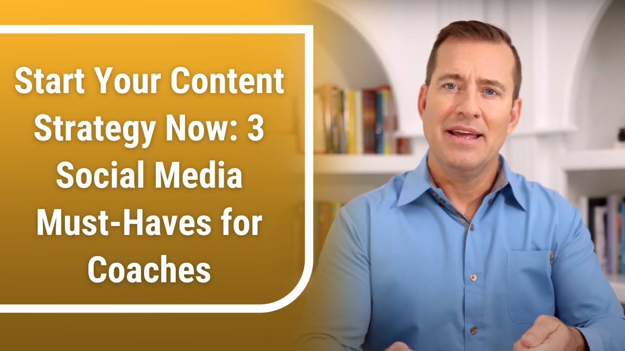 Start Your Content Strategy Now: 3 Social Media Must-Haves for Coaches