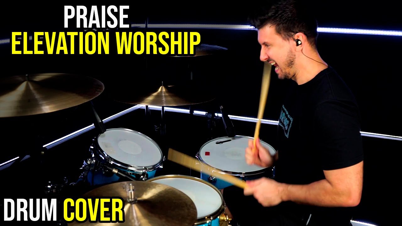 Praise (feat. Brandon Lake, Chris Brown & Chandler Moore) - Elevation Worship (Drum Cover)