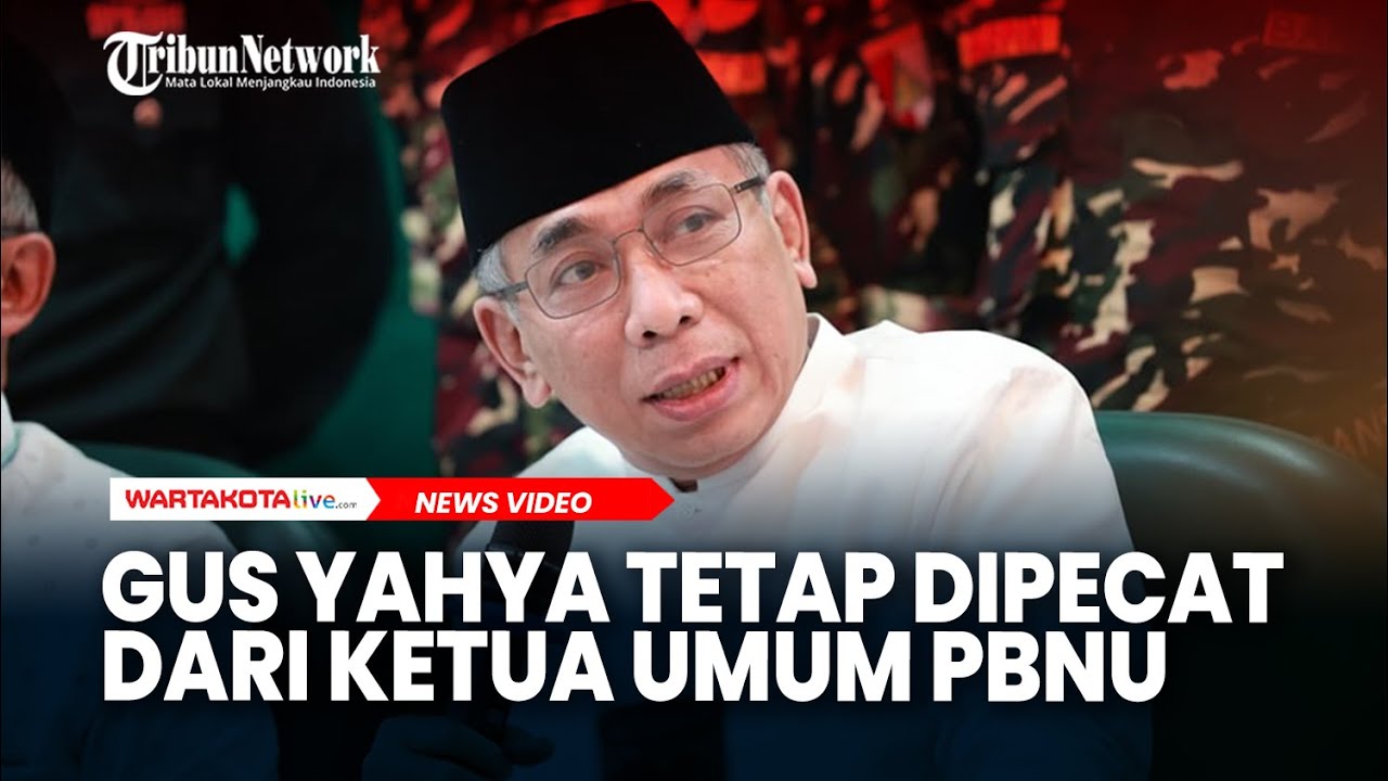 Gus Yahya Tetap Dipecat dari Ketua Umum PBNU Meski Sudah Melawan