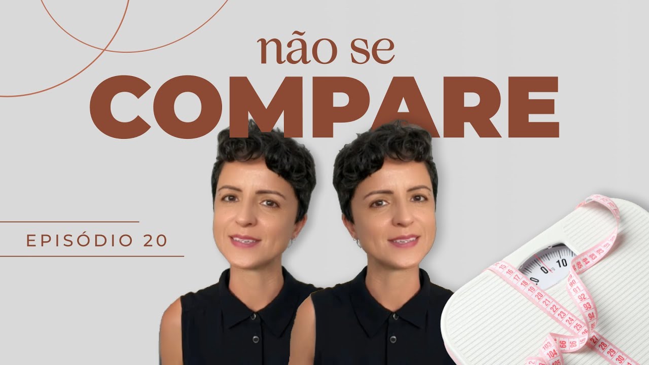 As COMPARAÇÕES podem estar AFETANDO seu EMAGRECIMENTO e seu RELACIONAMENTO com os ALIMENTOS