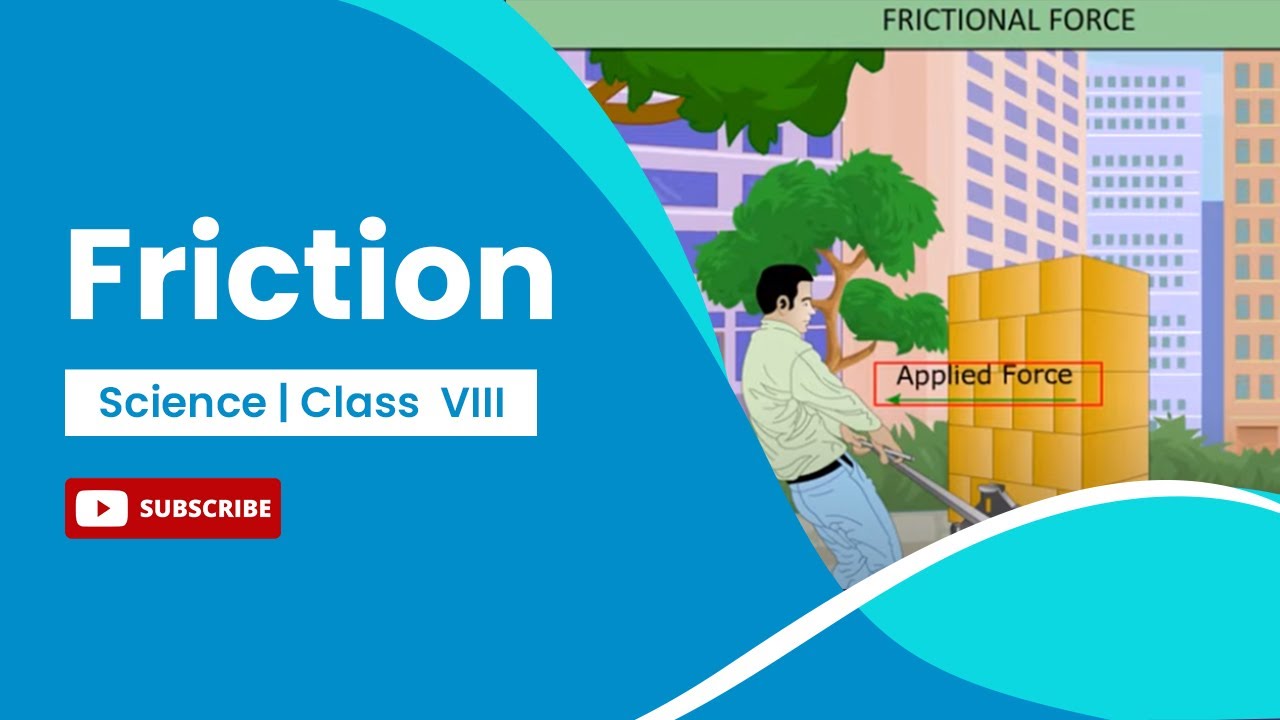 Friction | Physics | Class 8 | CBSE | NCERT | AASOKA