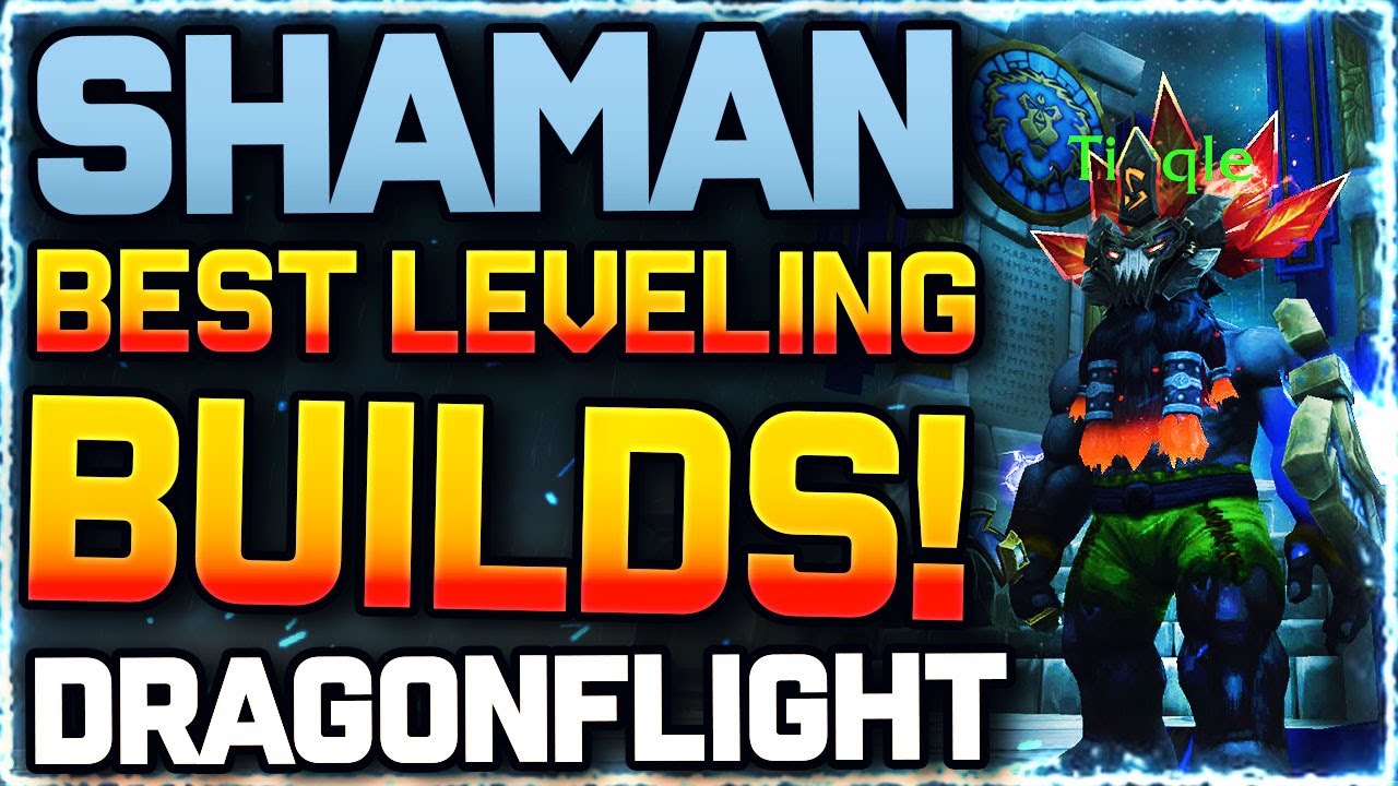✔️BEST SHAMAN LEVELING BUILDS | ENHANCE / ELEMENTAL SHAMAN DRAGONFLIGHT