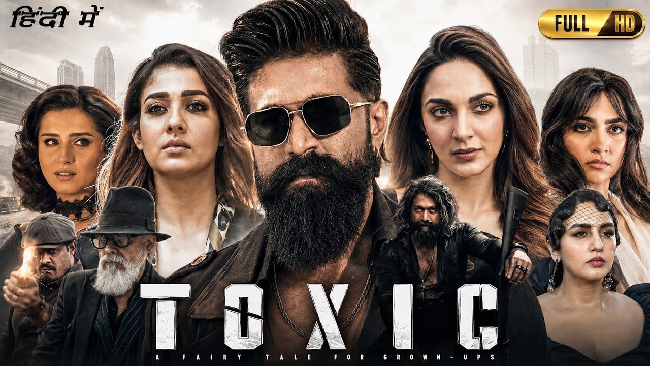 Toxic Full Movie Hindi 2026 | Yash |Kiara Advani | Tara Sutaria | Analysis or Review