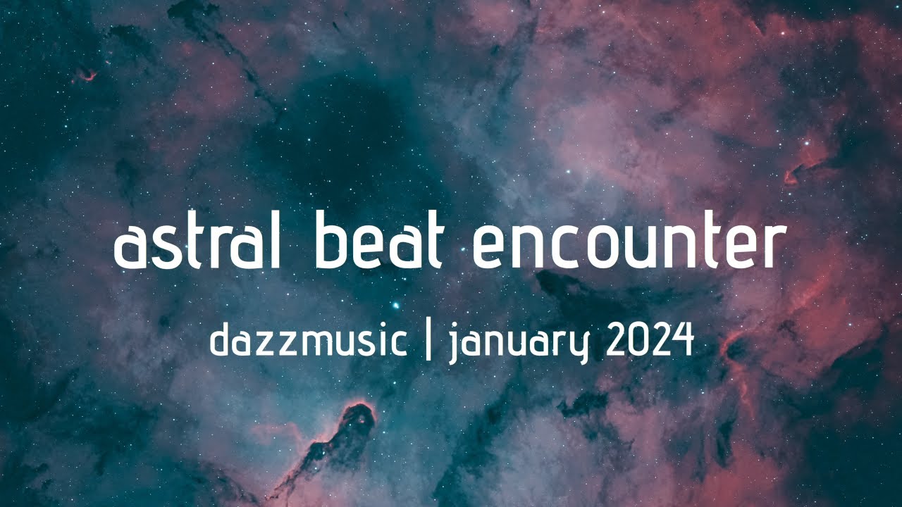 astral beat encounter | melodic house mix | dazzmusic