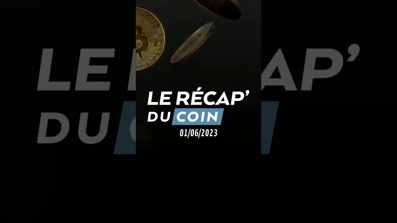 Récap' de l'actualité Bitcoin et Crypto du 1er juin ! 