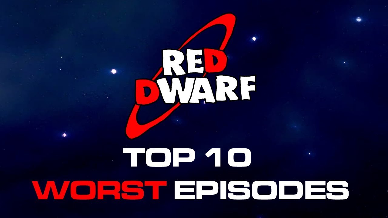 Top 10 Worst Red Dwarf Episodes | Red Dwarf 30th Anniversary