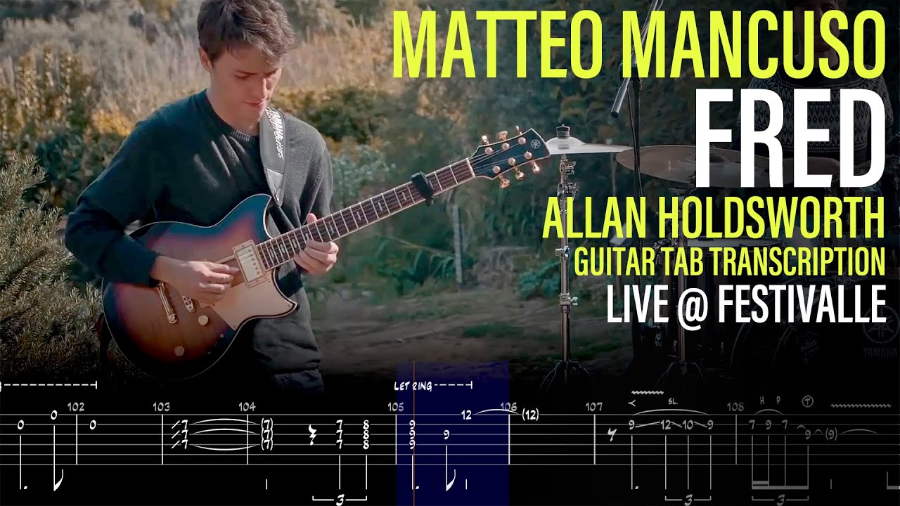 Matteo Mancuso - Fred Transcription (Allan Holdsworth) - Live Cover - Guitar Lesson Animated Tab