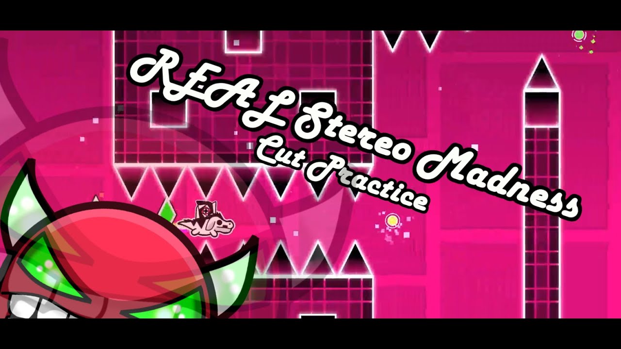 Geometry Dash (Cut Practice) -- Real Stereo Madness By: Dehznik (Me) (Medium Demon) [2.0]