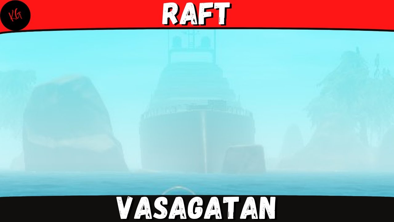 Raft - Vasagatan Location - Gameplay