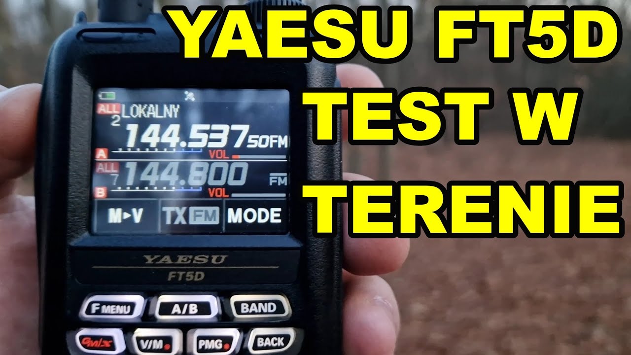 YAESU FT5D Test radiotelefonu w terenie