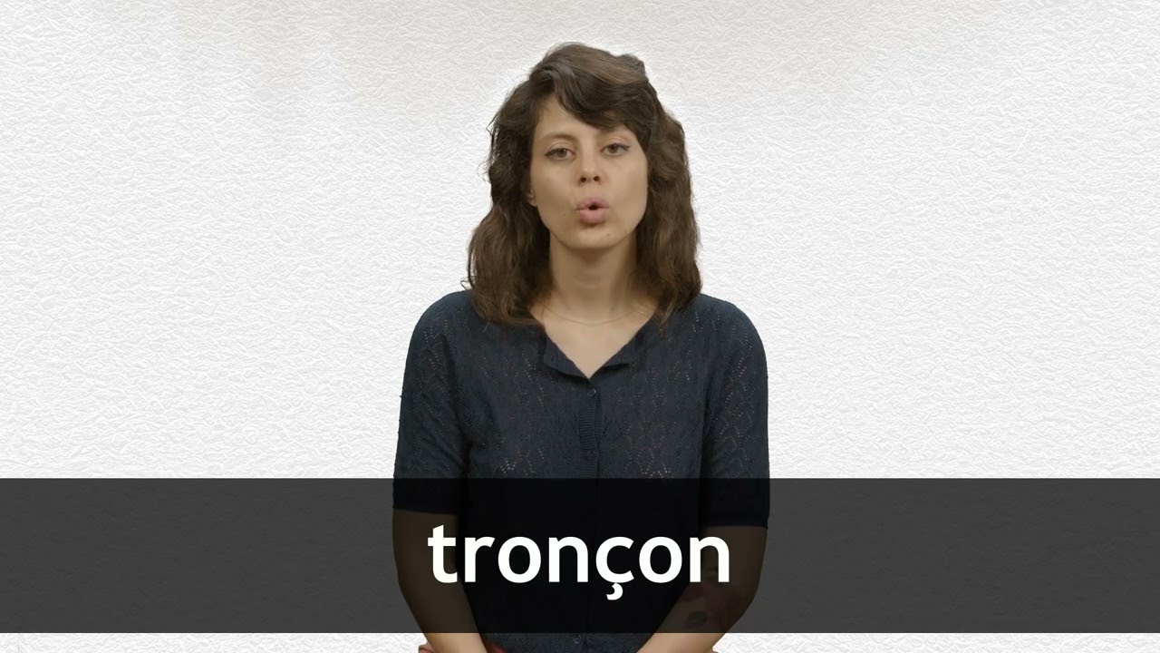 How to pronounce TRONÇON in French