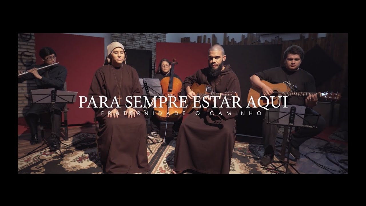 PARA SEMPRE ESTAR AQUI - Fraternidade O Caminho