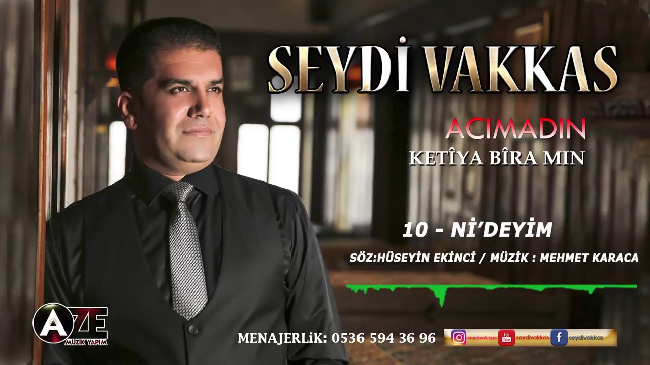Seydi Vakkas 2017  Ni'deyim Ni'deyim Söyle Bana Ni'deyim Çıbeme Çıbemme Eze Kerra