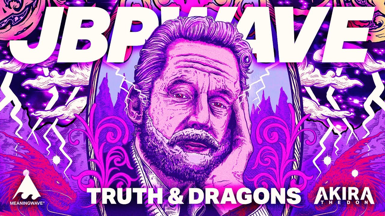 ＪＢＰＷＡＶＥ: TRUTH & DRAGONS 🐲💯🐲  | Jordan B. Peterson & Akira The Don | Full Album | Meaningwave
