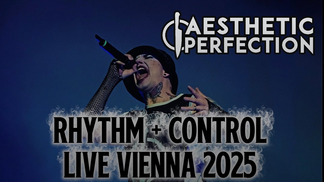 Aesthetic Perfection - Rhythm + Control - Live Wiener Stadthalle - 29.11.2025 Vienna 4K
