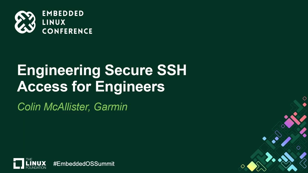 Engineering Secure SSH Access for Engineers - Colin McAllister, Garmin