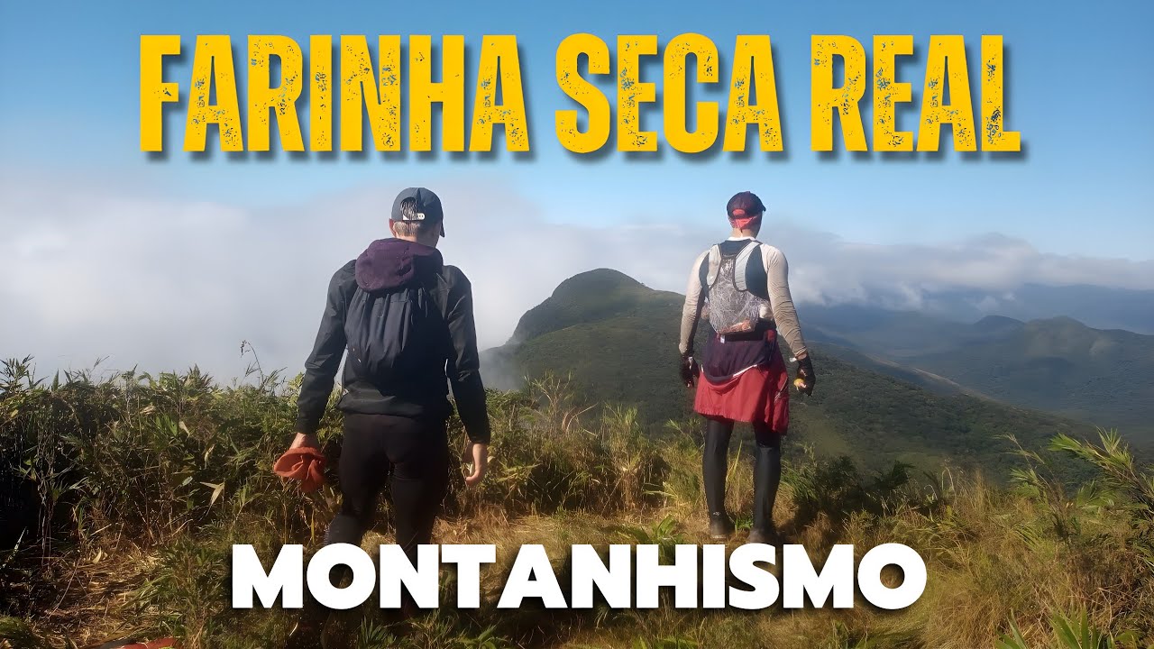 A FANT&Aacute;STICA SERRA da FARINHA SECA REAL | Montanhismo