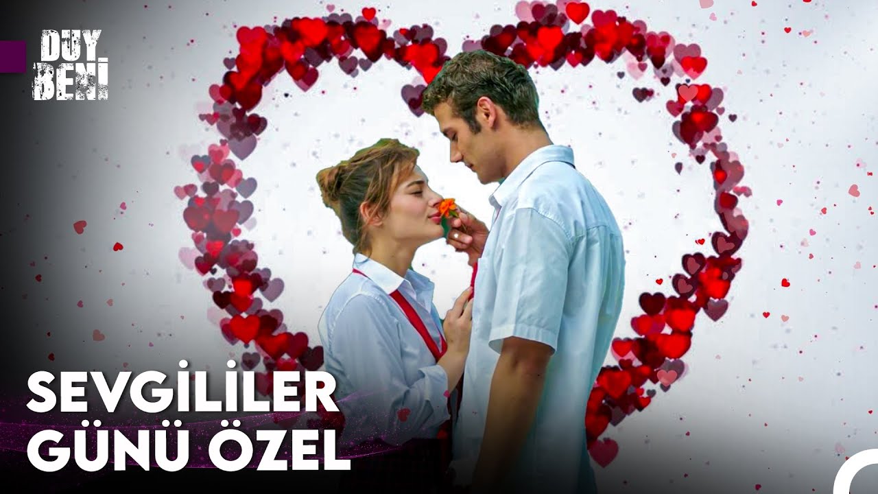14 Şubat'a Özel Aşk Sahneleri 💖 - Duy Beni