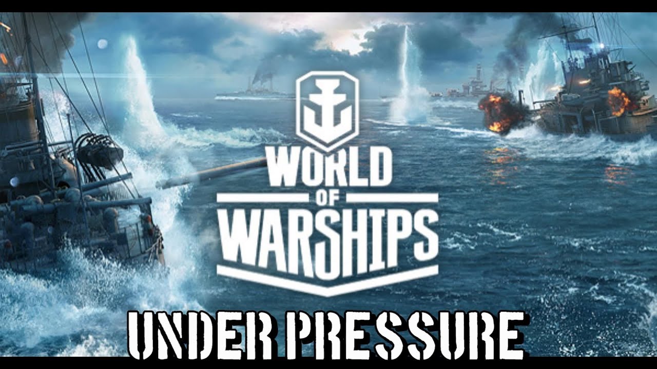 World of Warships - Under Pressure