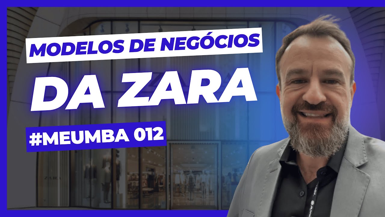 OS SEGREDOS DE NEGÓCIOS DA ZARA | BUSINESS MODEL CANVAS #meumba012