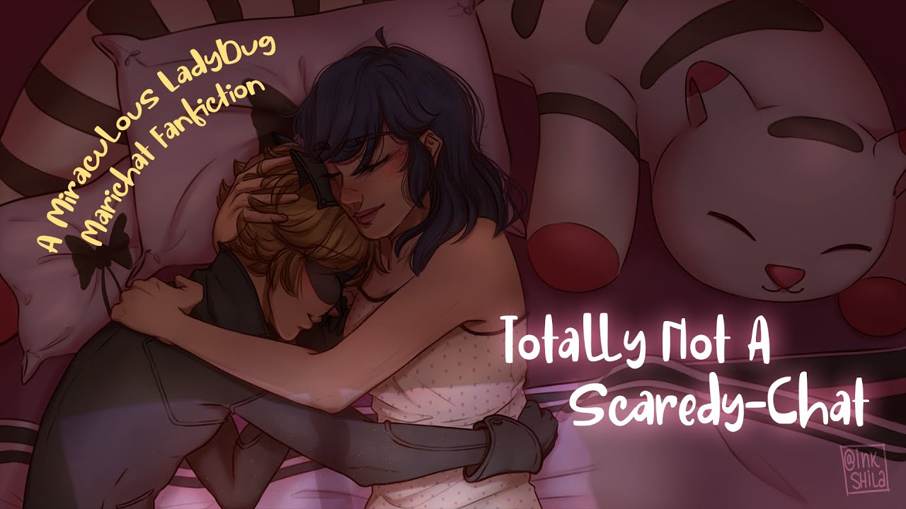Totally Not a Scaredy-Chat (Marichat One-Shot) - Miraculous Ladybug Fanfiction