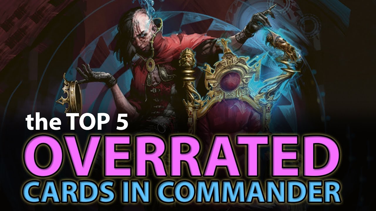The Top 5 OVERRATED Cards in Commander | The Command Zone 161 | Magic: the Gathering Commander