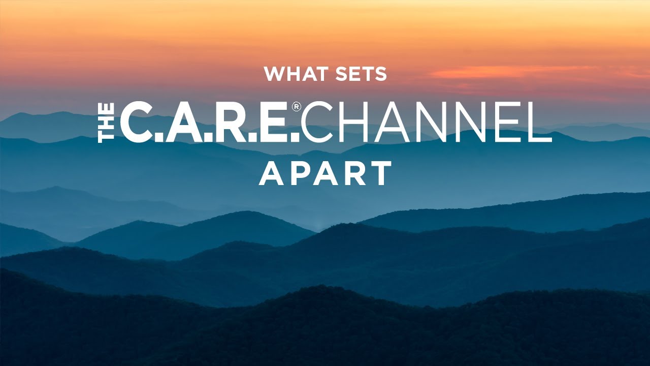 What Sets The C.A.R.E. Channel Apart