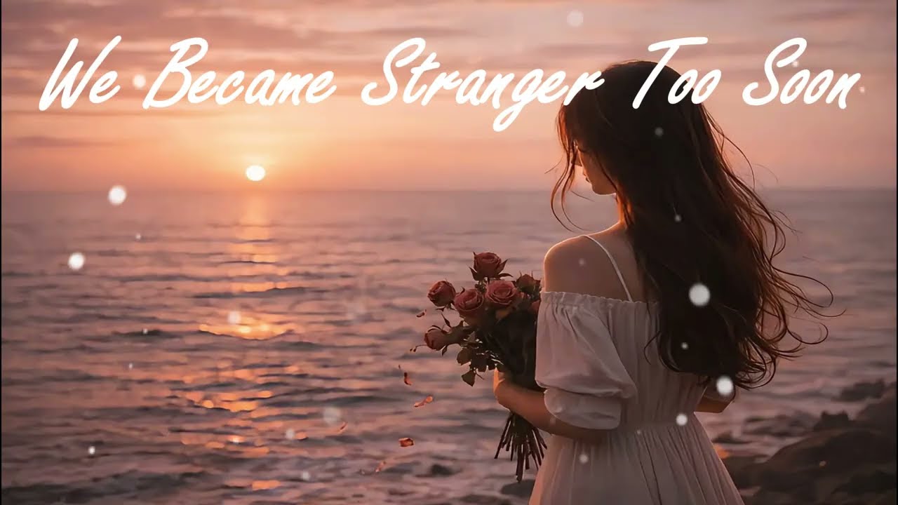 We Became Strangers Too Soon – Official Audio | Relaxing Heartbreak Slow Pop 2026