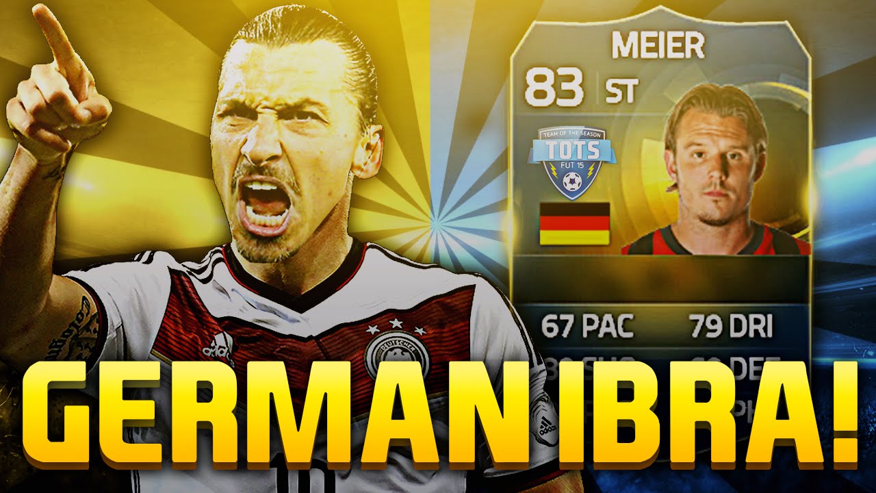 TOTS MEIER AKA THE GERMAN IBRA! FIFA 15 ULTIMATE TEAM