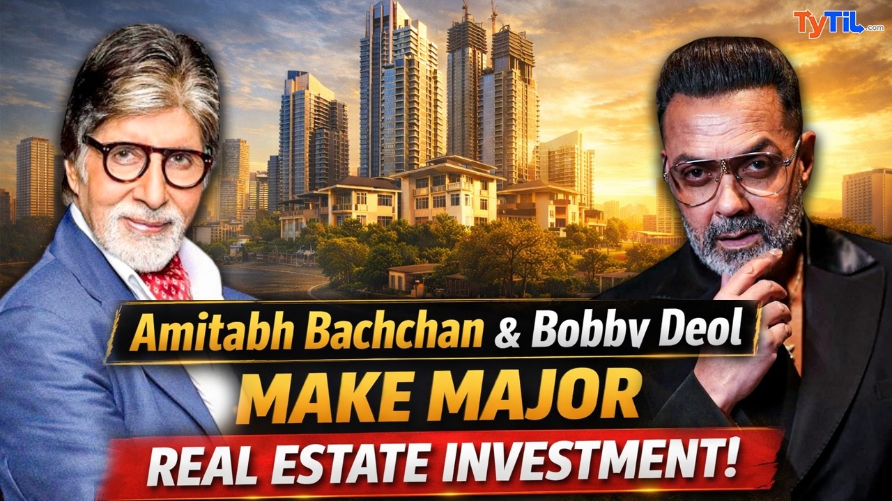 Amitabh Bachchan & Bobby Deol Make Major Real Estate Investments in India | TyTil Exclusive