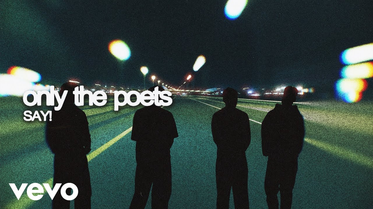 Only The Poets - SAY!