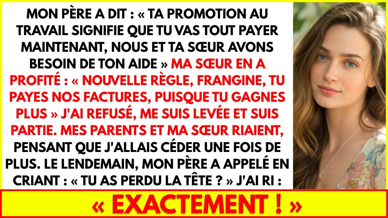 MON PÈRE A DIT: TA PROMOTION AU TRAVAIL SIGNIFIE QUE TU VAS TOUT PAYER MAINTENANT !
