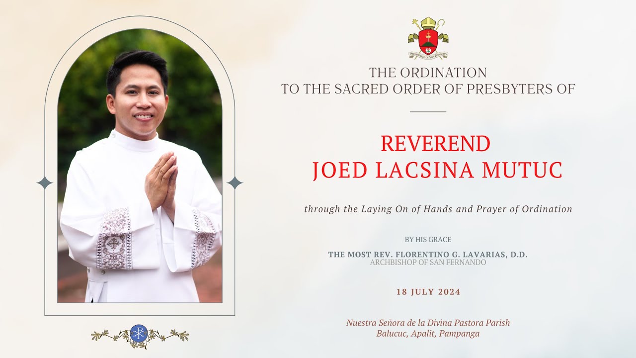 18 July 2024 - The Ordination of Rev. Joed L.  Mutuc to the Sacred Order of Presbyters