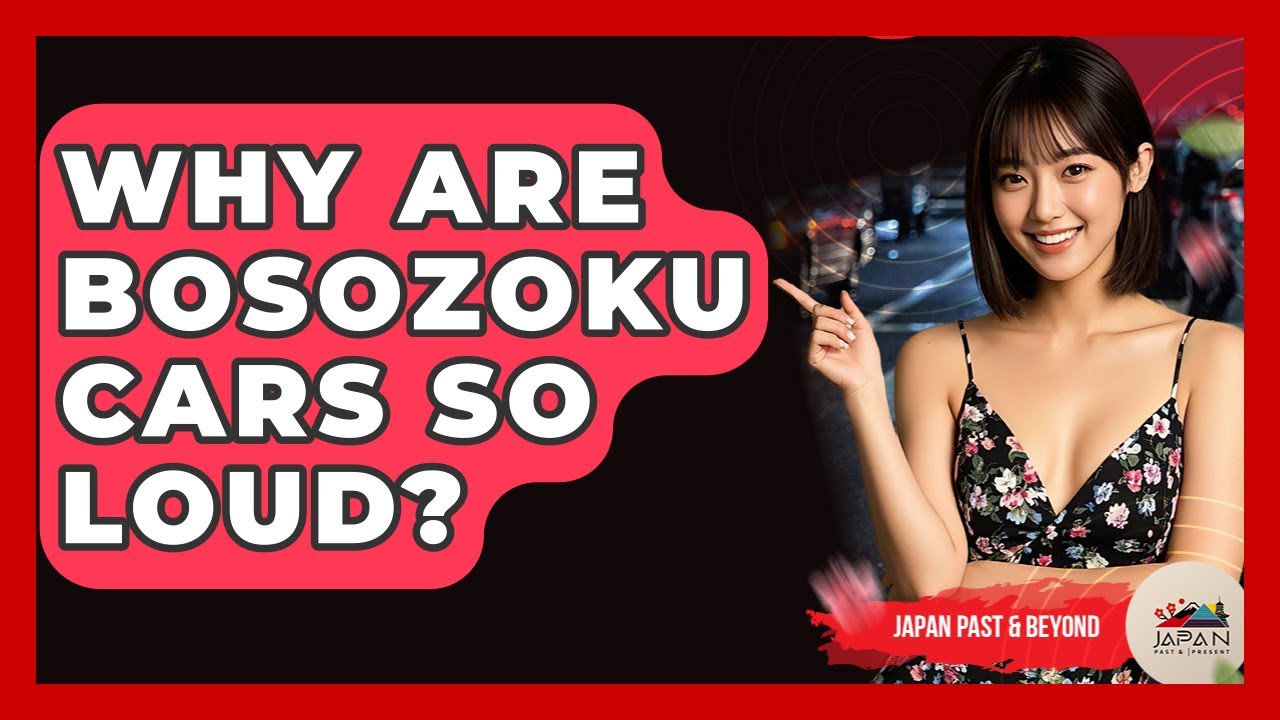Why Are Bosozoku Cars So Loud? - Japan Past and Present