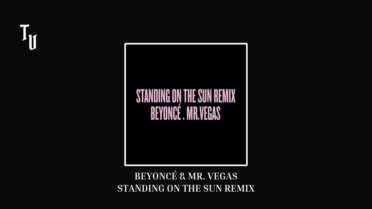 Beyoncé & Mr. Vegas - Standing on the Sun Remix | Slowed + Reverb