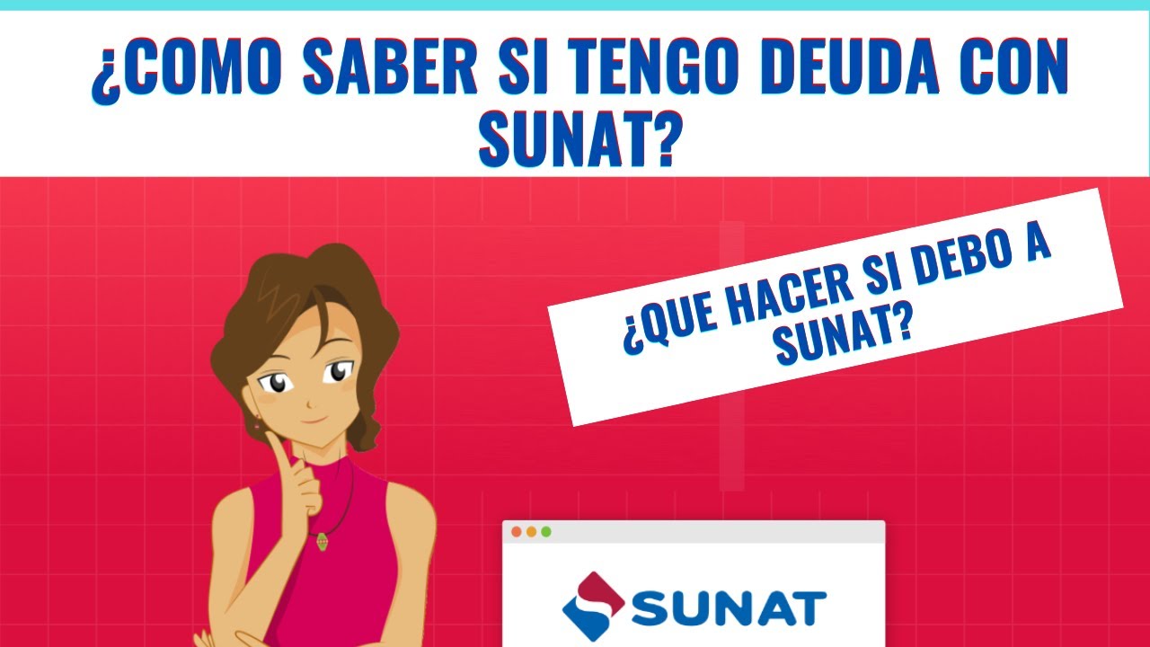 ¿Cómo saber si tienes deudas con SUNAT? y como solucionarlo