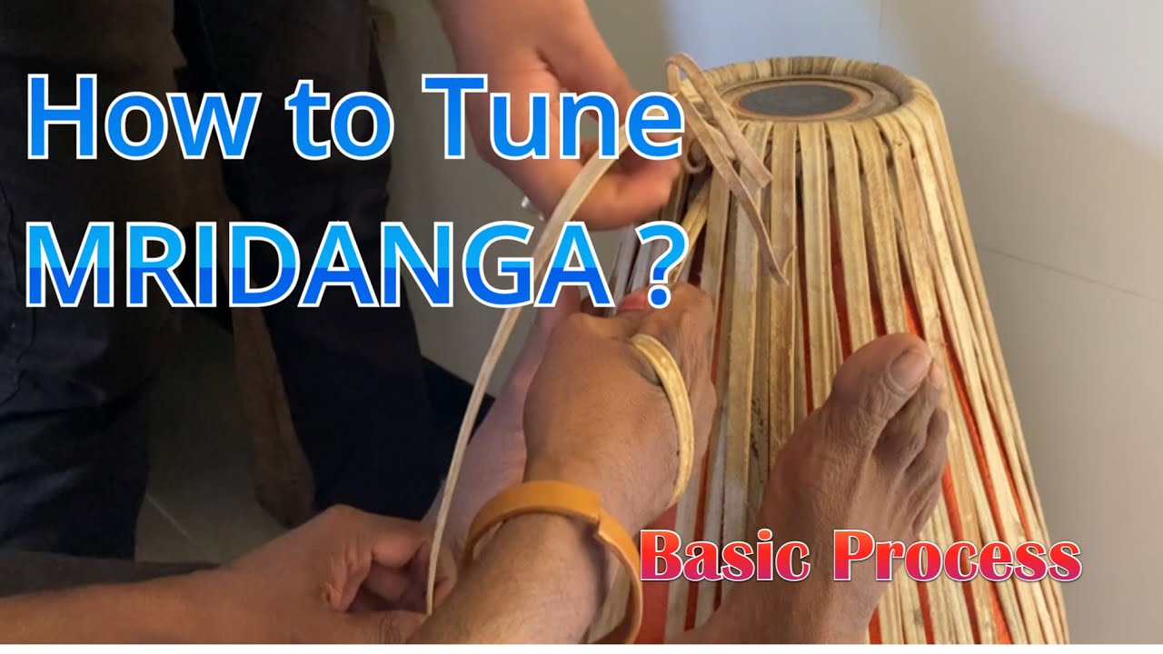 How to tune Mridanga ? Basic process | The Mayapurs Mridanga