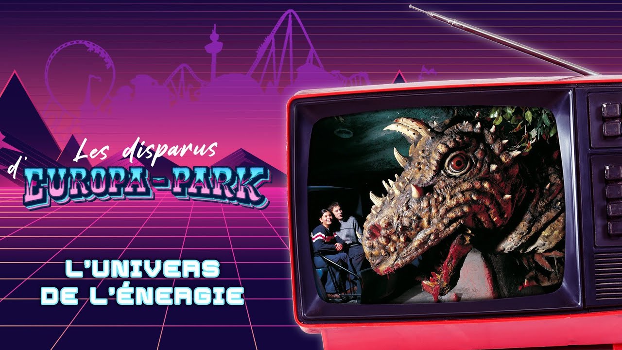 L'étonnant Univers de l'Énergie | Les Disparus d'Europa-Park