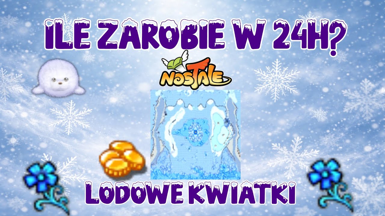 Nostale: Ile zarobię w 24h? - Lodowe kwiaty